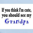 thumbnail image 2 of CafePress - If You Think Im Cute, You Should See My Grandpa In - Baby Light Bodysuit, Size Newborn - 24 Months, 2 of 4
