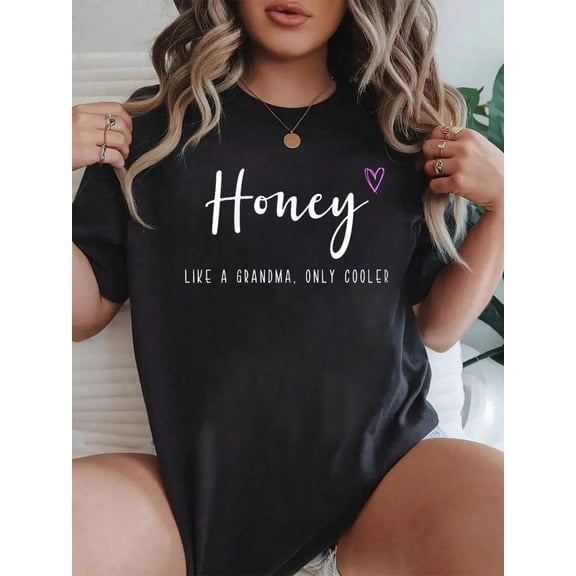 100% Cotton Honey Like A Grandma Only Cooler Mother's Day T-Shirt Graphic Shirt Women
