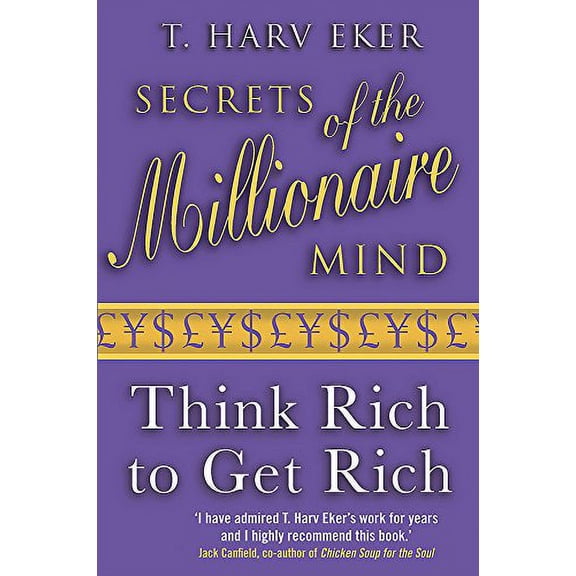 Pre-Owned Secrets of the Millionaire Mind: Think Rich to Get Rich! Paperback
