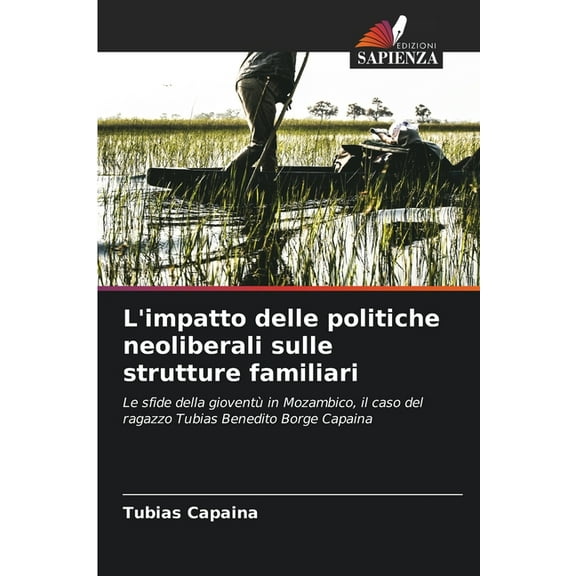 L'impatto delle politiche neoliberali sulle strutture familiari, (Paperback)