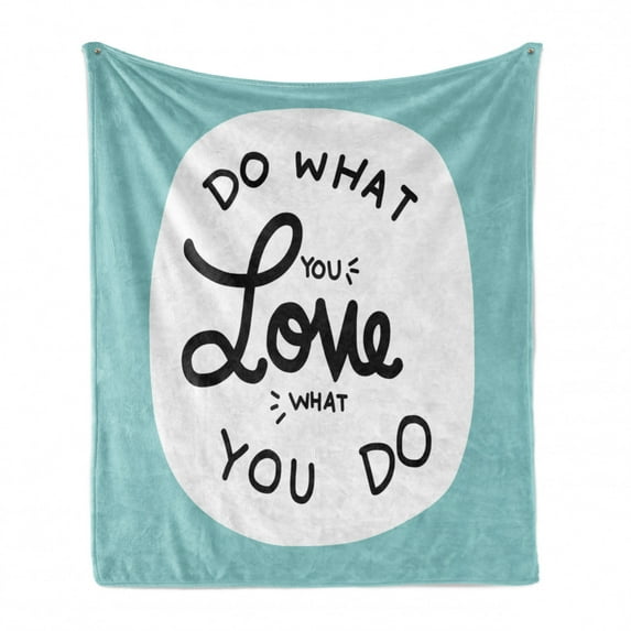 Motivation Soft Flannel Fleece Blanket, Do What You Love What You Do Message Positive Vibes Stimulation Theme, Cozy Plush for Indoor and Outdoor Use, 70" x 90", Turquoise Black White, by Ambesonne