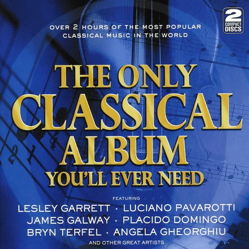 Only Classical Album You'll Ever Need / Various - Walmart.com
