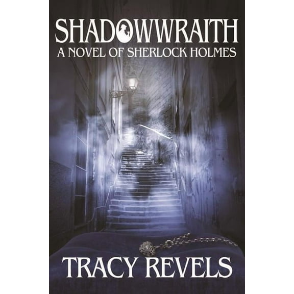 Shadowwraith: A Novel of Sherlock Holmes (Paperback)