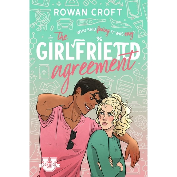Conwick U The Girlfriend Agreement: A Slow-Burn Fake Dating College Romcom, Book 1, (Paperback)