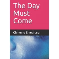 The Day Must Come (Paperback)