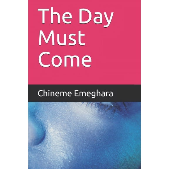 The Day Must Come (Paperback)