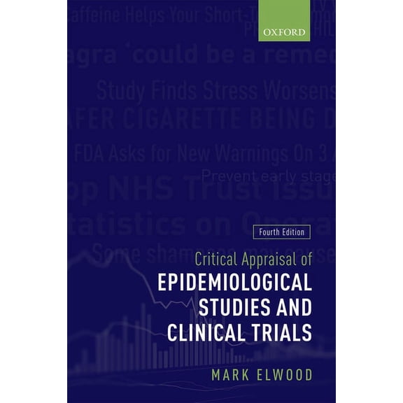 Critical Appraisal of Epidemiological Studies and Clinical Trials, (Paperback)