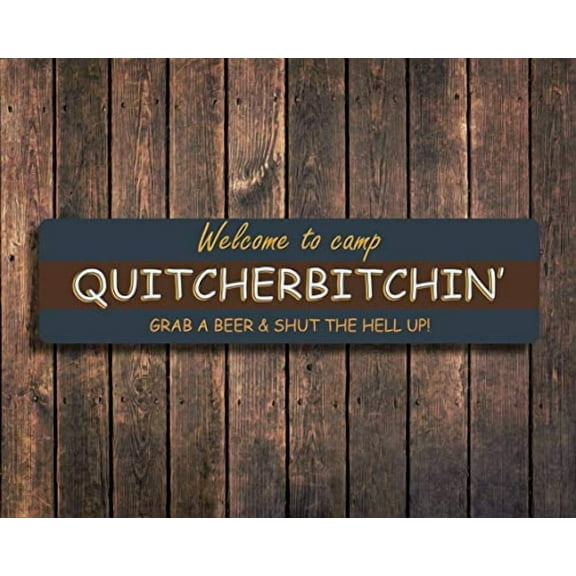 Novelty Welcome to Camp Quitcherbitchin 5x10 Inch