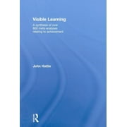 Visible Learning: A Synthesis of Over 800 Meta-Analyses Relating to Achievement, (Hardcover)