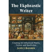 The Ekphrastic Writer (Paperback)