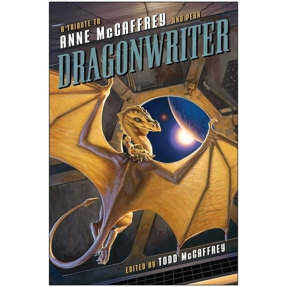 Dragonwriter: A Tribute to Anne McCaffrey and Pern, (Paperback)