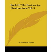 Book of the Rosicruciae (Rosicrucians) Vol. 3