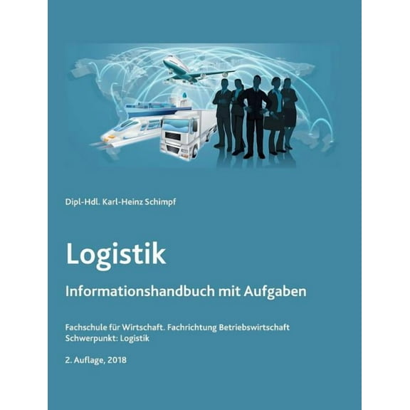 Logistik: Informationshandbuch und Aufgaben, (Paperback)