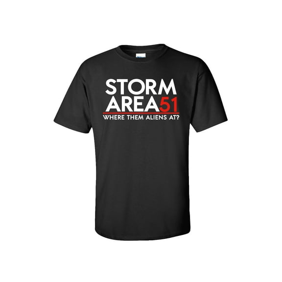 Funny Storm Area 51 Where Them Aliens at Adult Short Sleeve T-Shirt-Black-XXL