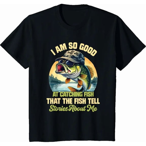 I'm So Good At Catching Fish that The Fish Tell Stories T-Shirt
