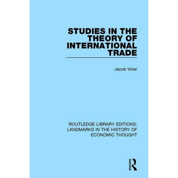 Routledge Library Editions: Landmarks in Studies in the Theory of International Trade, (Paperback)