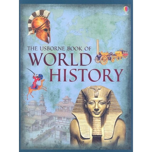 Pre-Owned The Usborne Book of World History (Hardcover) 0794524788 9780794524784