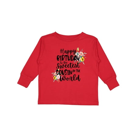 

Inktastic Happy Birthday to the Sweetest Cousin in the World Girls Long Sleeve Toddler T-Shirt