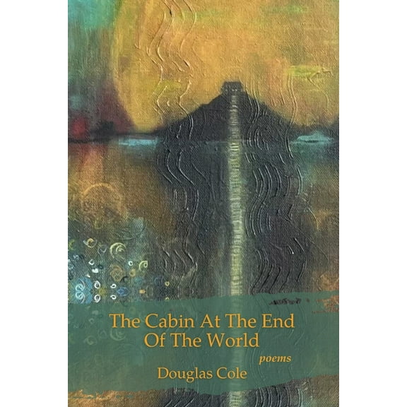 The Cabin at the End of the World, (Paperback)