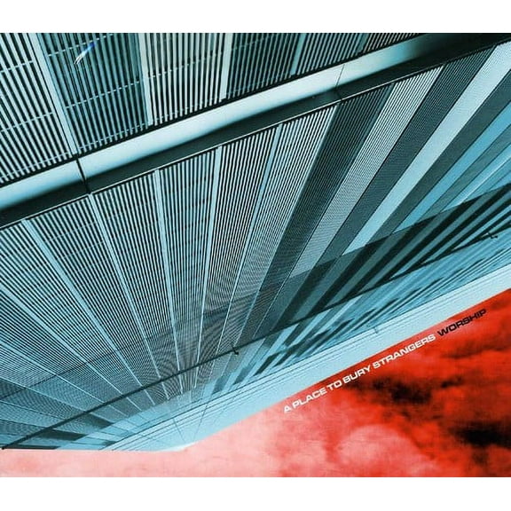 A Place to Bury Strangers - Worship - Music & Performance - CD