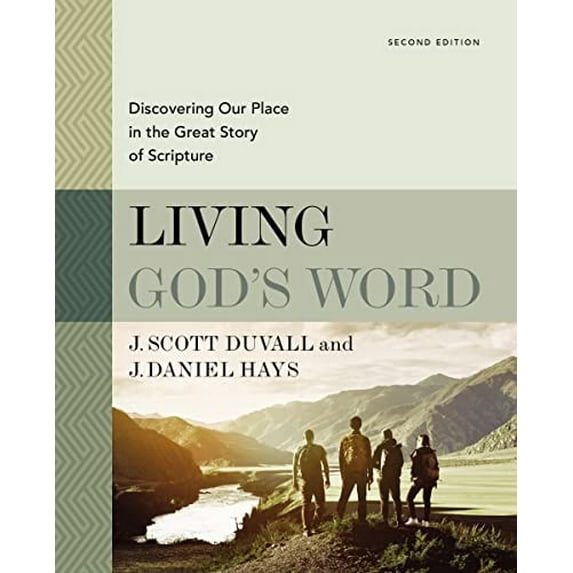 Pre-Owned Living God's Word, Second Edition: Discovering Our Place in the Great Story of Scripture (Hardcover) 0310109116 9780310109112