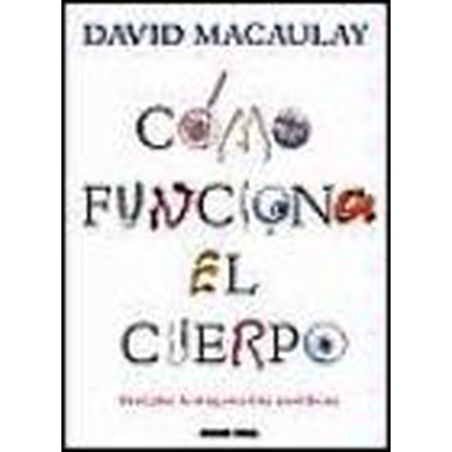 COMO FUNCIONA EL CUERPO OCEANO TRAVESIA DAVID MACAULAY
