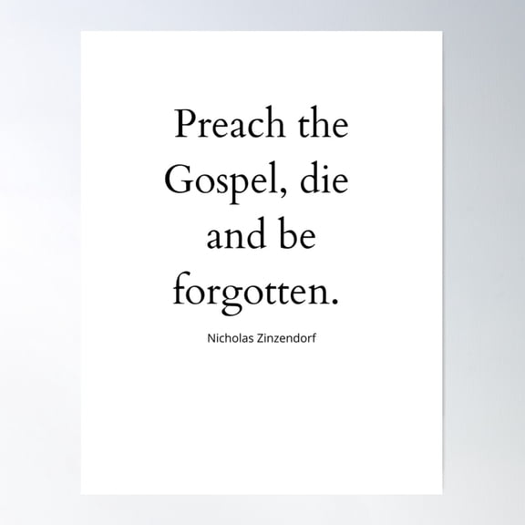 Preach The Gospel, Die And Be Forgotten Poster Wall Art, Modern Wall Decor For Living Room Bedroom, 8x12 UNFRAMED