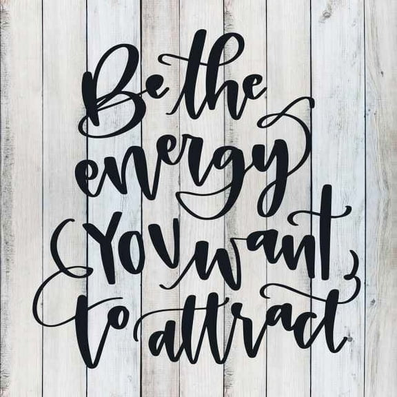 Be the energy you want to attract Rustic Farmhouse Style White Wood Sign Wall Décor Gift 12 x 12 Wood Sign B3-12120001035