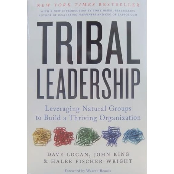 Pre-Owned Tribal Leadership: Leveraging Natural Groups to Build a Thriving Organization (Hardcover) 0061251305 9780061251306