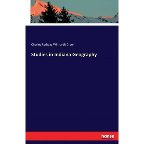Studies in Indiana Geography, (Paperback)