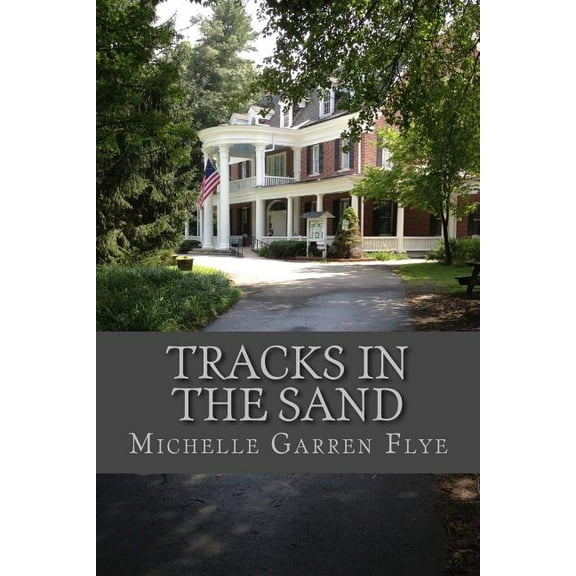 Tracks in the Sand  Paperback  Michelle Garren Flye