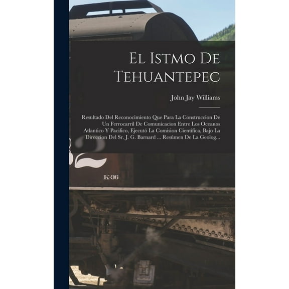El Istmo De Tehuantepec (Hardcover)