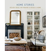 KIM LEGGETT Home Stories : Design Ideas for Making a House a Home (Hardcover)