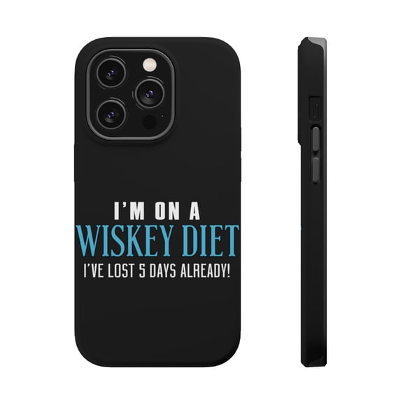 DistinctInk Tough Case for Apple iPhone 15 PRO (6.1" Screen), Compatible with MagSafe Charging - I'm on a Whiskey Diet Already Lost 5 Days