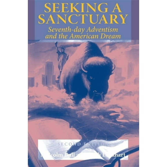 Seeking a Sanctuary, Second Edition: Seventh-Day Adventism and the American Dream, (Paperback)