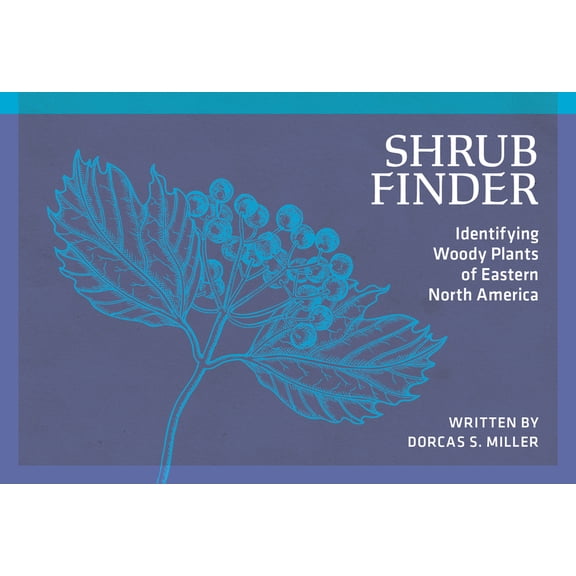 Nature Study Guides Shrub Finder: Identifying Woody Plants of Eastern North America, (Paperback)