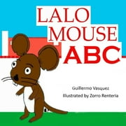 Lalo Mouse Lalo Mouse ABC, Book 2, (Paperback)