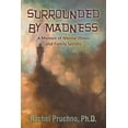thumbnail image 1 of Pre-Owned Surrounded by Madness: A Memoir of Mental Illness and Family Secrets (Paperback) 1457525593 9781457525599, 1 of 1