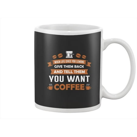 

You Want Coffee Mug -Image by Shutterstock