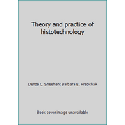 Theory and practice of histotechnology, Used [Hardcover]