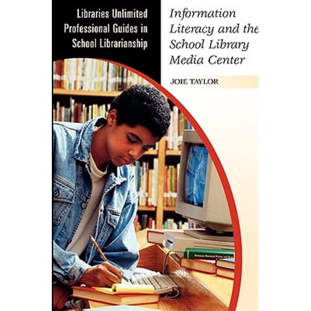Pre-Owned Information Literacy and the School Library Media Center (Paperback) 0313320209 9780313320200