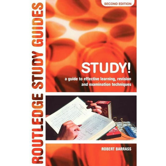 Study!: A Guide to Effective Learning, Revision and Examination Techniques, (Paperback)