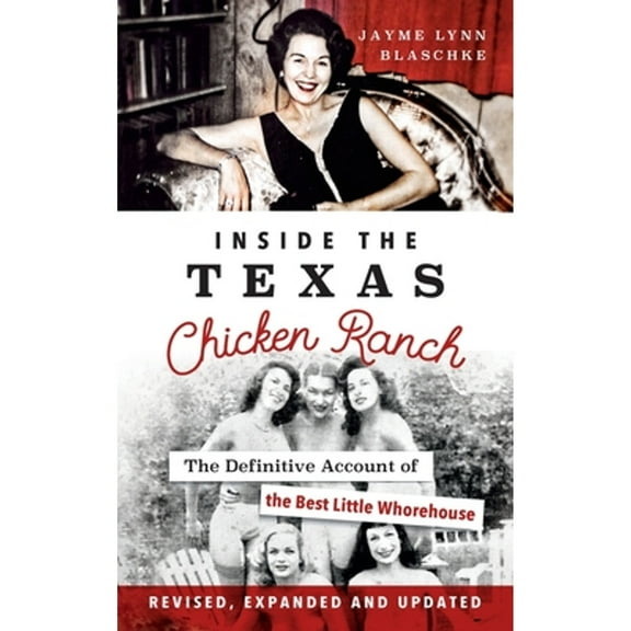 Landmarks: Inside the Texas Chicken Ranch: The Definitive Account of the Best Little Whorehouse (Hardcover)