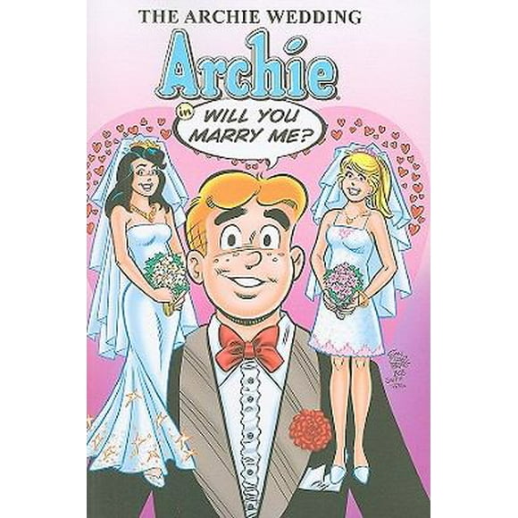 Pre-Owned The Archie Wedding: Archie in Will You Marry Me? (Paperback) 1879794519 9781879794511