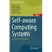Natural Computing: Self-Aware Computing Systems: An Engineering Approach (Hardcover)