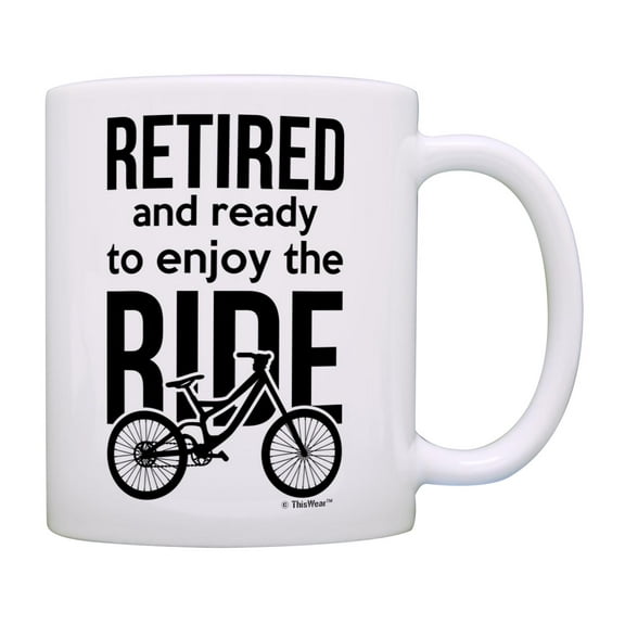 ThisWear Bike Themed Gifts Retired and Ready to Enjoy the Ride Bike Pun Gifts Bike Coffee Mug Bike