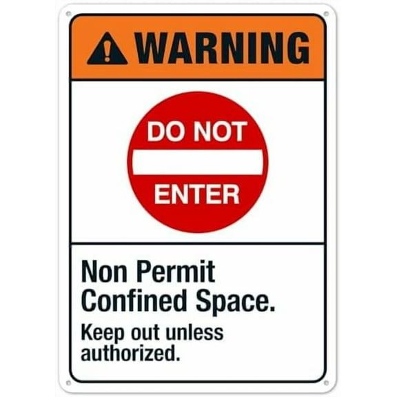 Non Permit Confined Space Keep Out Unless Authorized Sign,Warning Facility Safety Signs Metal Tin Sign 8x12 Inch Clear Warning for Home & Busines