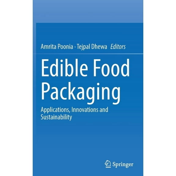 Edible Food Packaging: Applications, Innovations and Sustainability, (Hardcover)