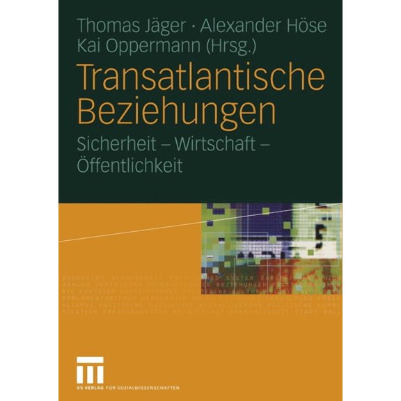 Transatlantische Beziehungen: Sicherheit -- Wirtschaft -- Öffentlichkeit, (Paperback)