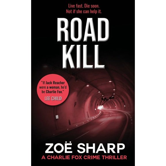 Charlie Fox Road Kill: #05: Charlie Fox Crime Mystery Thriller Series, Book 5, (Paperback)